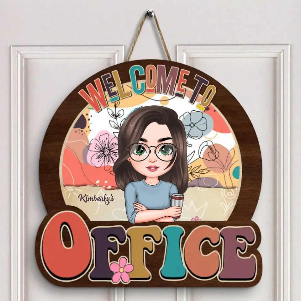 Personalized Custom Door Sign - Welcoming Gift For Office Staff, Colleague - Welcome To My Office Floral V2