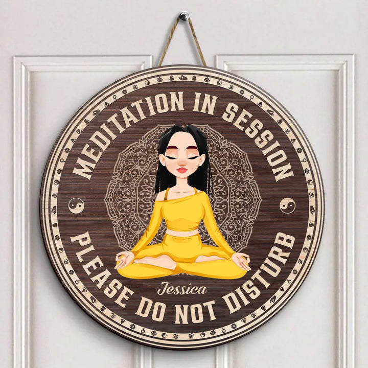 Personalized Custom Door Sign - Home Decor Gift For Yoga Lover - Meditation In Session Do Not Disturb V2
