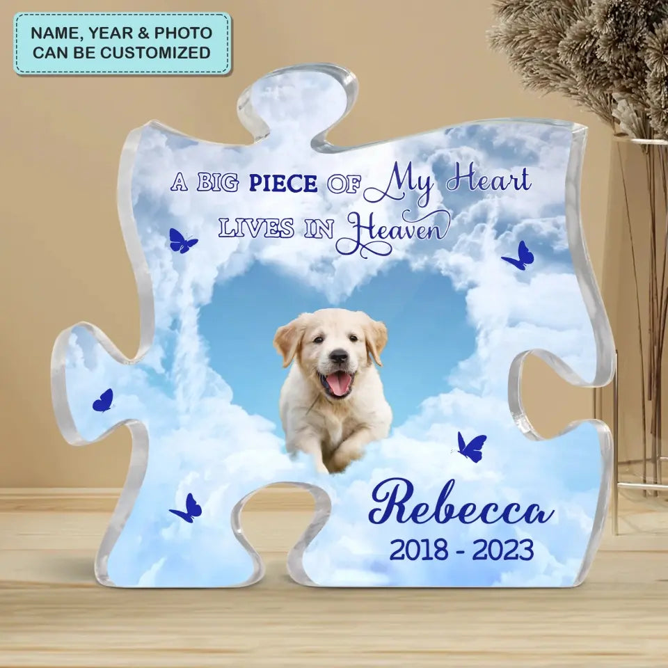 Personalized Puzzle Acrylic Plaque - Gift For Dog Lover, Pet Lover, Family - A Big Peace Of My Heart Lives In Heaven