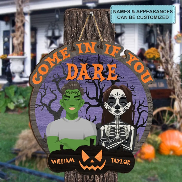 Come In If You Dare - Personalized Custom Door Sign - Halloween Gift For Couple