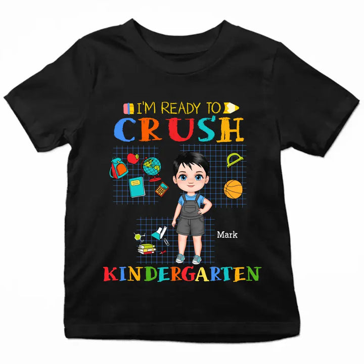 Personalized Custom T-shirt - Back To School Gift For Kid - I'm Ready To Crush Kindergarten