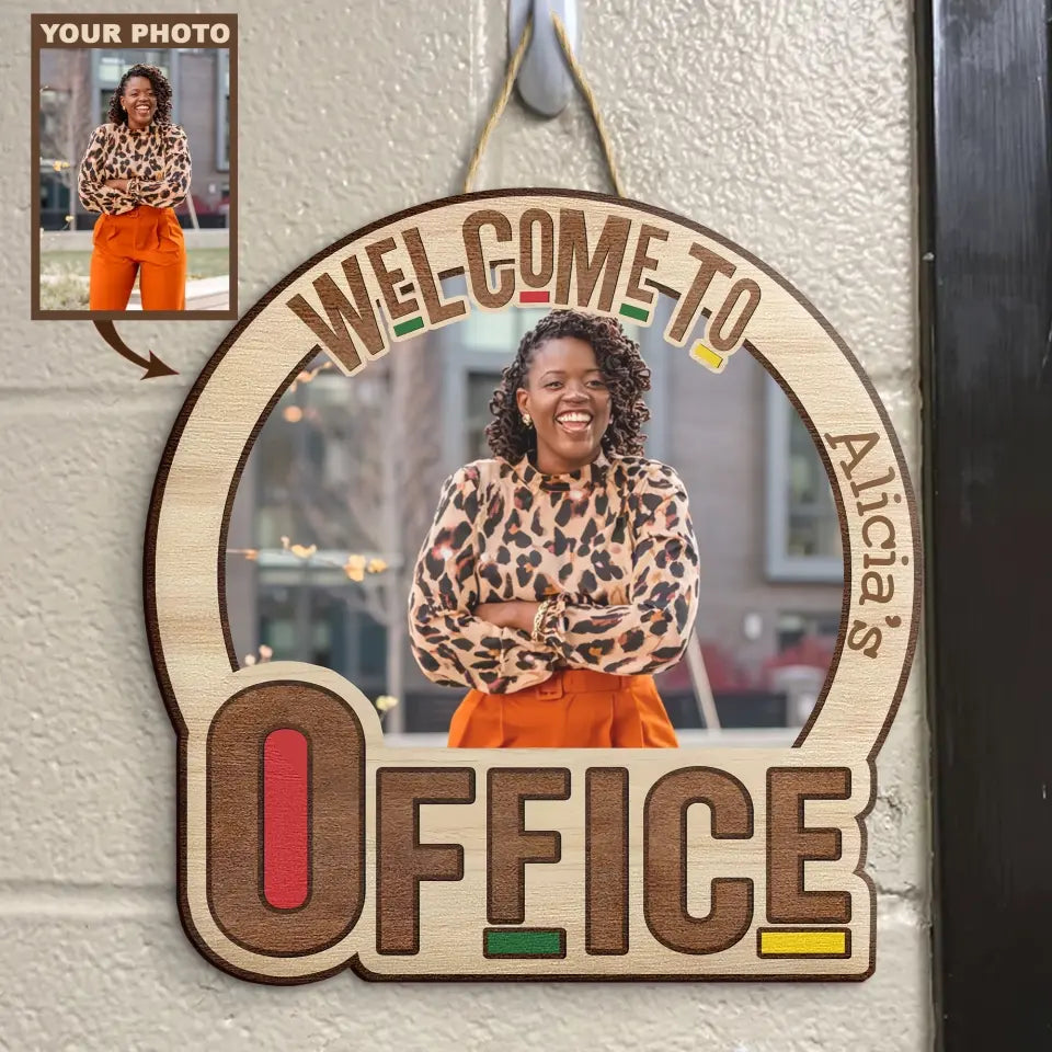 Personalized Custom Door Sign - Birthday, Welcoming Gift For Office Staff - Welcome To My Office Custom Photo
