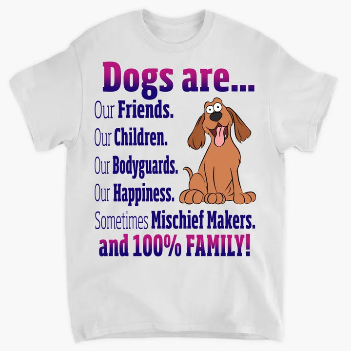 Personalized Custom T-shirt - Gift For Dog Dad, Dog Mom, Dog Parents - Dogs Are Our Friends Our Children