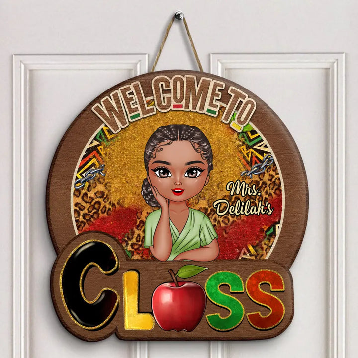 Personalized Custom Door Sign - Teacher's Day, Appreciation Gift For Teacher - Welcome To My Class V4