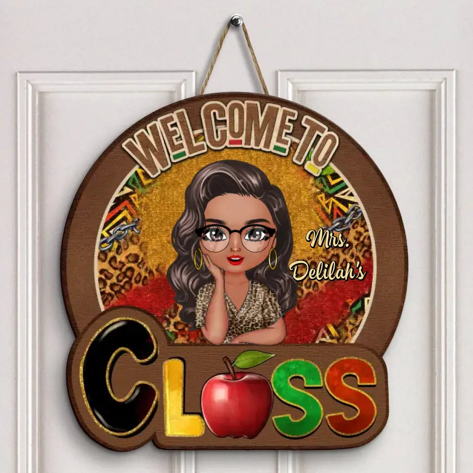 Personalized Custom Door Sign - Teacher's Day, Appreciation Gift For Teacher - Welcome To My Class V4