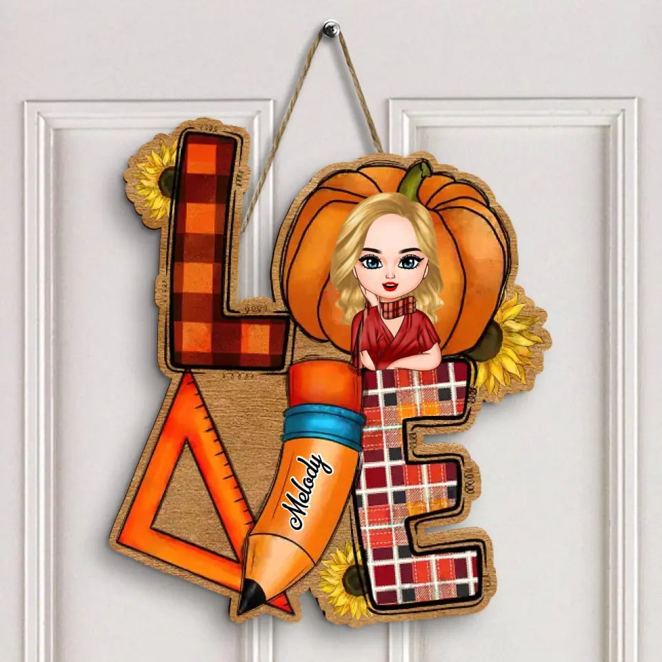Personalized Custom Door Sign - Birthday Gift, Teacher's Day Gift For Teacher - Love Teacher Life Fall