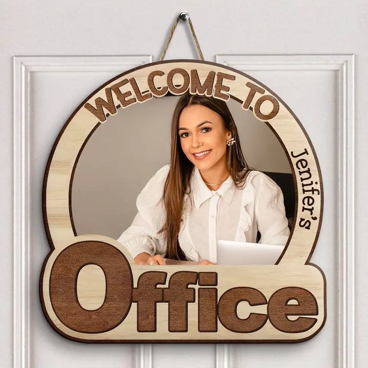 Personalized Door Sign - Gift For Office Staff, Business Women, Boss Women - Welcome To My Office Custom Photo