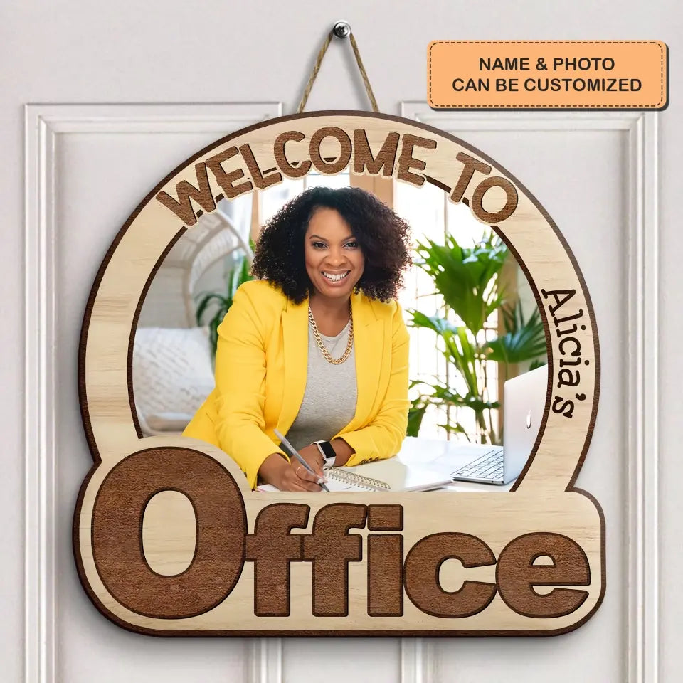 Personalized Door Sign - Gift For Office Staff, Business Women, Boss Women - Welcome To My Office Custom Photo