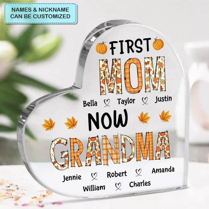 Personalized Custom Heart-shaped Acrylic Plaque - Mother's Day Gift For Mom, Grandma - First Mom Now Grandma Fall