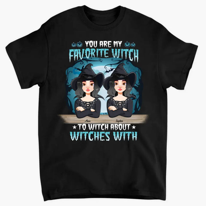 Personalized Custom T-shirt - Halloween Gift Friends, Besties - You Are My Favorite Witch