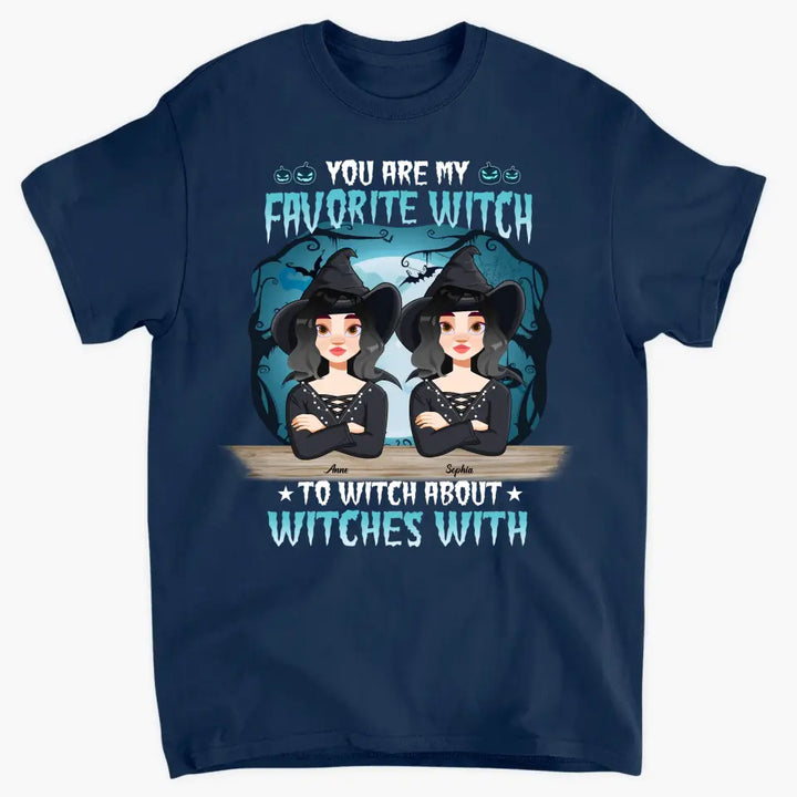 Personalized Custom T-shirt - Halloween Gift Friends, Besties - You Are My Favorite Witch