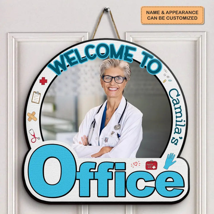 Personalized Custom Door Sign - Nurse's Day, Appreciation Gift For Nurse, Doctor - Welcome To My Office Nurse Custom Photo