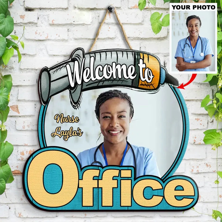 Personalized Custom Door Sign - Nurse's Day, Appreciation Gift For Nurse, Doctor - Welcome To Office Nurse Custom Photo V2