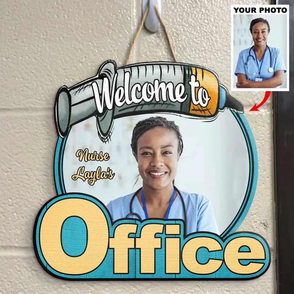 Personalized Custom Door Sign - Nurse's Day, Appreciation Gift For Nurse, Doctor - Welcome To Office Nurse Custom Photo V2