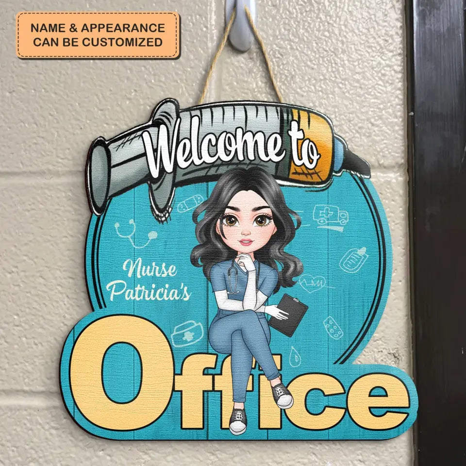 Personalized Custom Door Sign - Nurse's Day, Appreciation Gift For Nurse, Doctor - Welcome To My Office V3