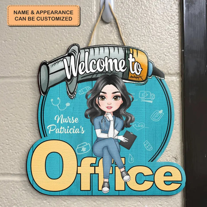 Personalized Custom Door Sign - Nurse's Day, Appreciation Gift For Nurse, Doctor - Welcome To My Office V3