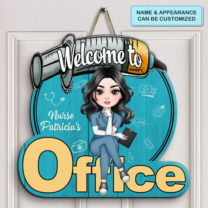 Personalized Custom Door Sign - Nurse's Day, Appreciation Gift For Nurse, Doctor - Welcome To My Office V3