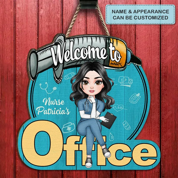 Personalized Custom Door Sign - Nurse's Day, Appreciation Gift For Nurse, Doctor - Welcome To My Office V3