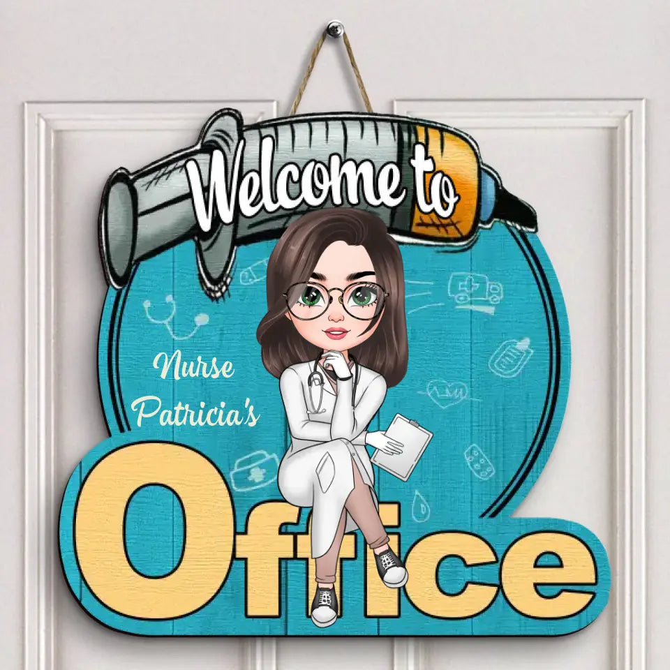 Personalized Custom Door Sign - Nurse's Day, Appreciation Gift For Nurse, Doctor - Welcome To My Office V3