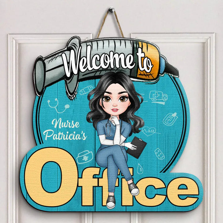 Personalized Custom Door Sign - Nurse's Day, Appreciation Gift For Nurse, Doctor - Welcome To My Office V3