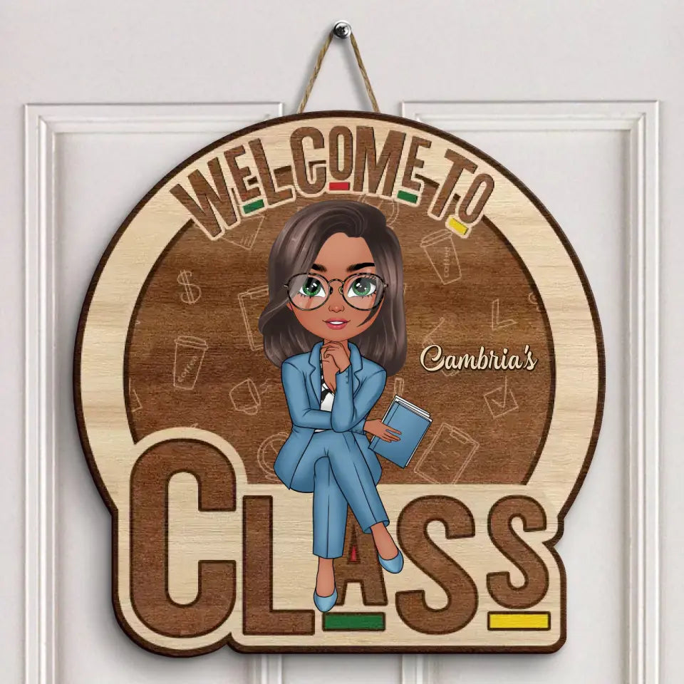 Personalized Custom Door Sign - Teacher's Day, Appreciation Gift For Teacher - Welcome To My Class