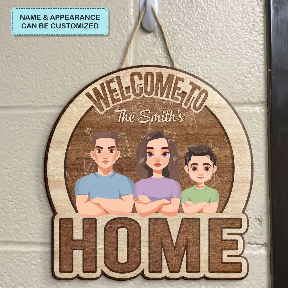 Personalized Custom Door Sign - Welcoming Gift For Mom, Dad, Family Member - Welcome To Our Home