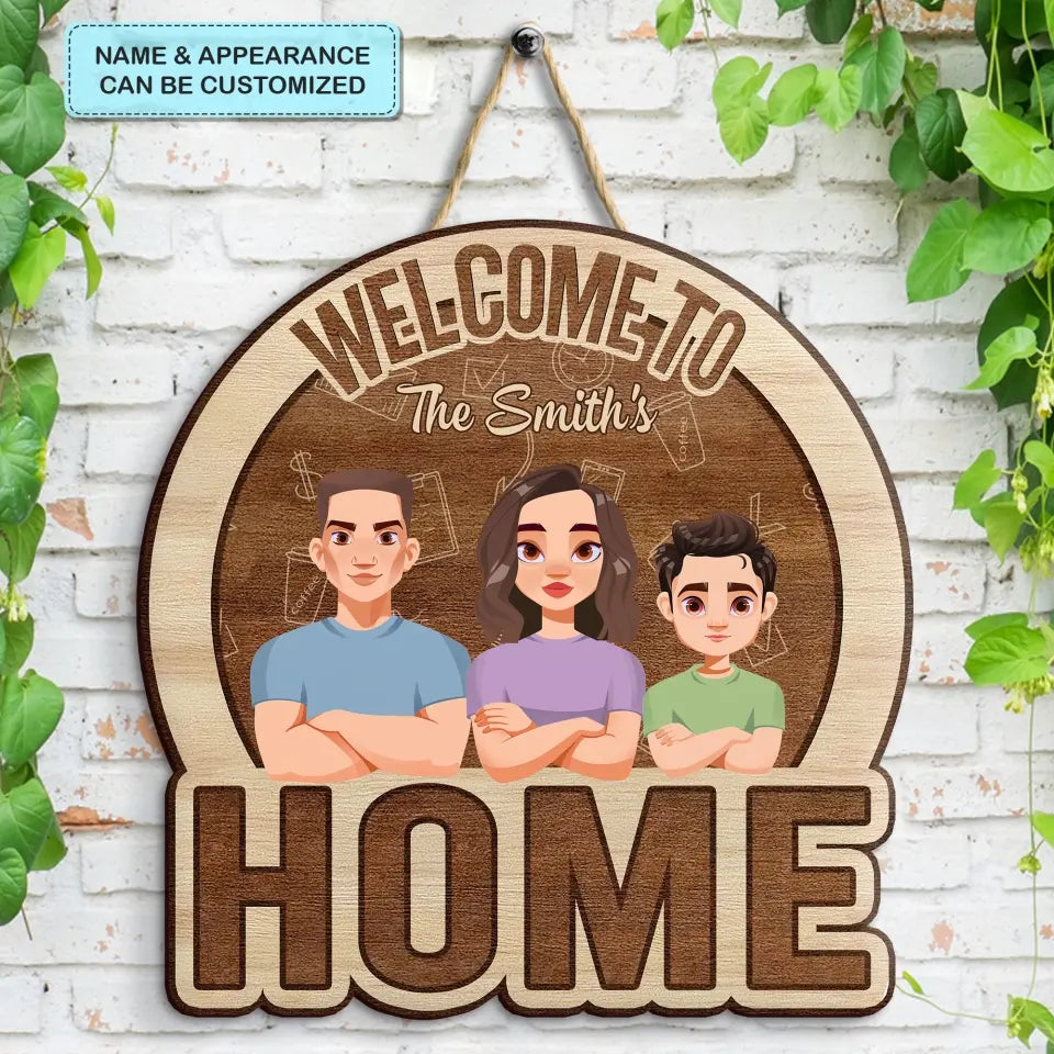 Personalized Custom Door Sign - Welcoming Gift For Mom, Dad, Family Member - Welcome To Our Home