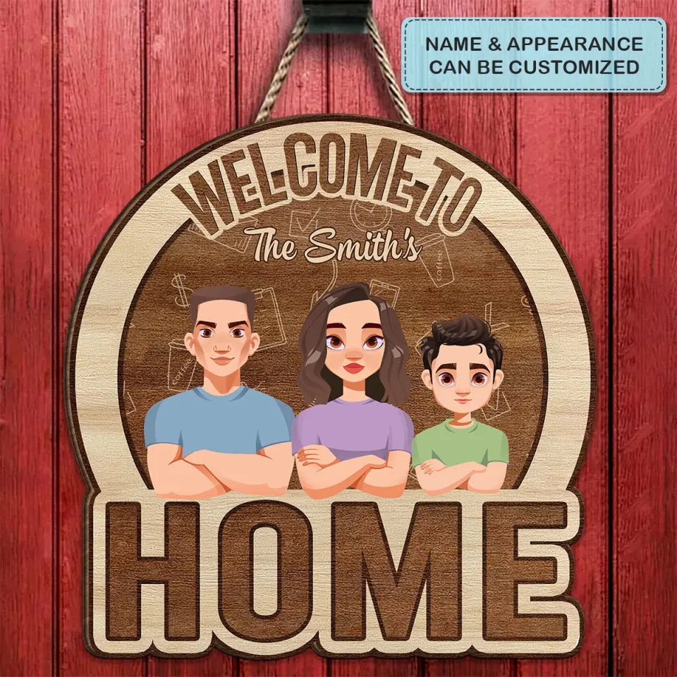 Personalized Custom Door Sign - Welcoming Gift For Mom, Dad, Family Member - Welcome To Our Home