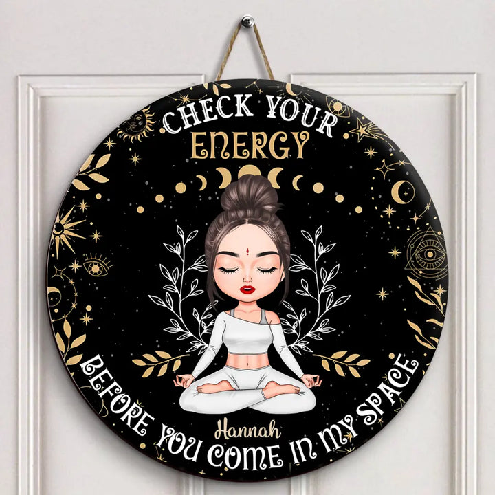 Personalized Custom Door Sign - Home Decor Gift For Yoga Lover - Check Your Energy Before You Come In My Space Black Ver