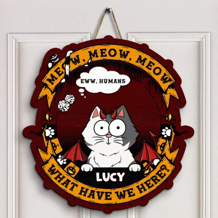 Personalized Custom Door Sign - Halloween Gift For Cat Mom, Cat Dad, Cat Lover, Cat Owner - Meow Meow Meow What Have We Here