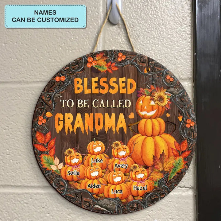 Personalized Custom Door Sign - Halloween, Fall, Mother's Day Gift For Cat Mom, Grandma - Blessed To Be Called Grandma