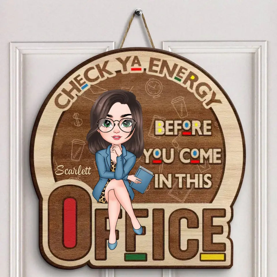 Personalized Custom Door Sign - Home Decor Gift For Office Staff, Colleague - Check Ya Energy