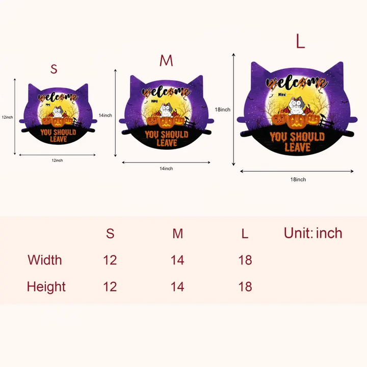 Personalized Custom Door Sign - Halloween Gift For Cat Mom, Cat Dad, Cat Lover, Cat Owner - Welcome You Should Leave V1