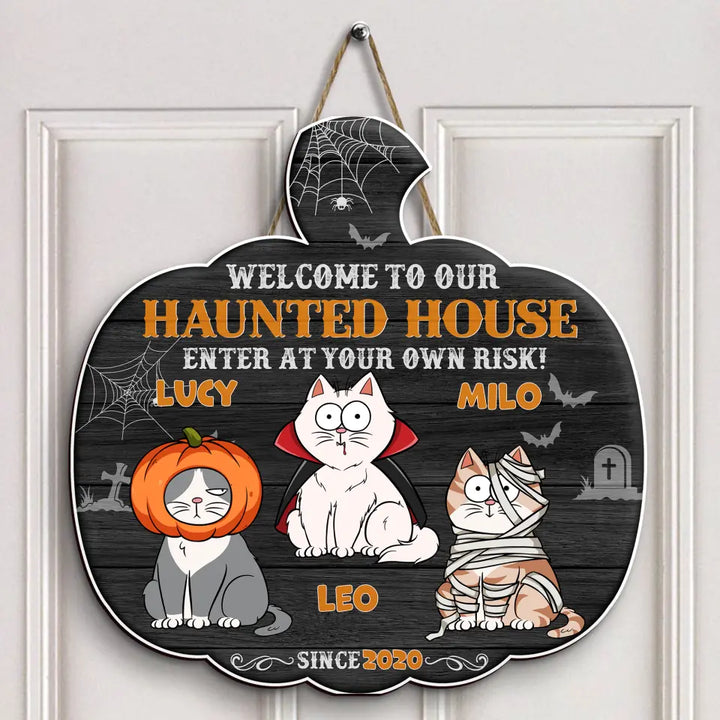 Personalized Custom Door Sign - Halloween Gift For Cat Mom, Cat Dad, Cat Lover, Cat Owner - Welcome To Our Haunted House
