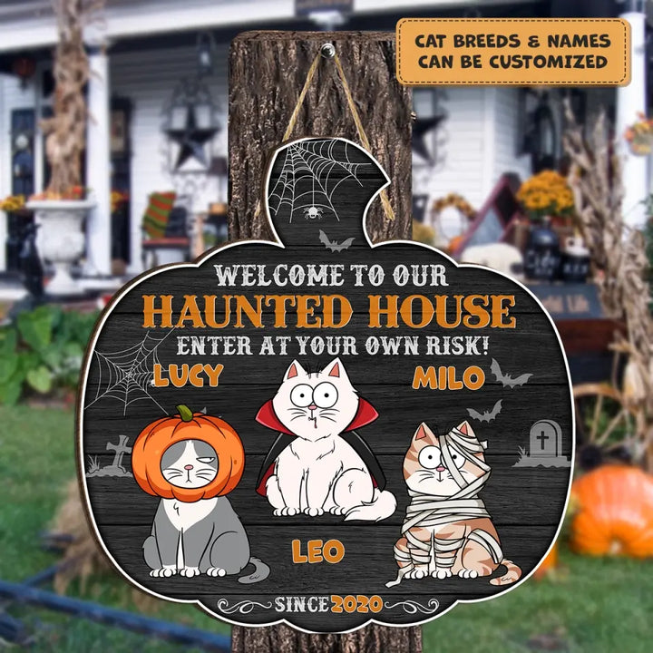 Personalized Custom Door Sign - Halloween Gift For Cat Mom, Cat Dad, Cat Lover, Cat Owner - Welcome To Our Haunted House