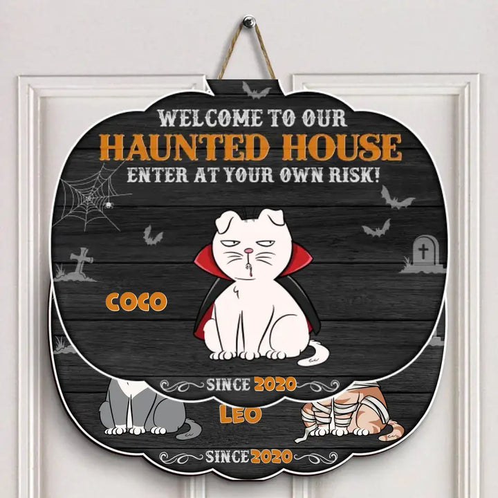 Personalized Custom Door Sign - Halloween Gift For Cat Mom, Cat Dad, Cat Lover, Cat Owner - Welcome To Our Haunted House