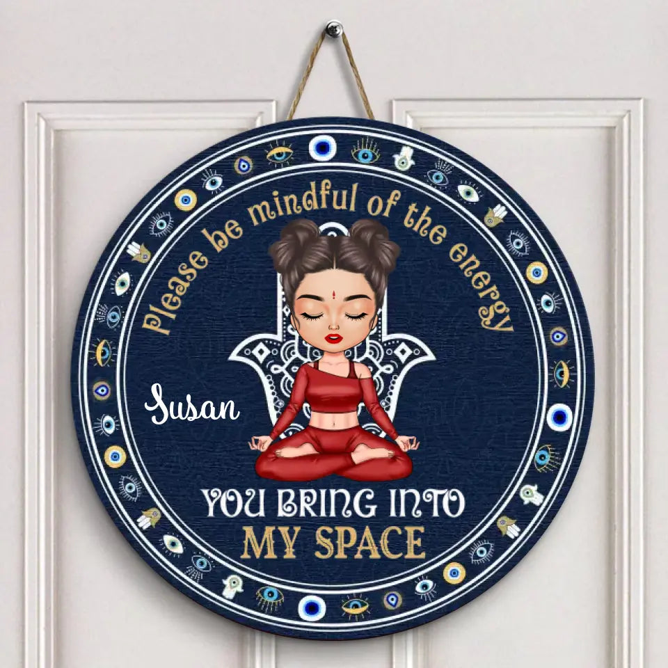 Personalized Custom Door Sign - Home Decor Gift For Yoga Lover - Please Be Mindful Of The Energy V2