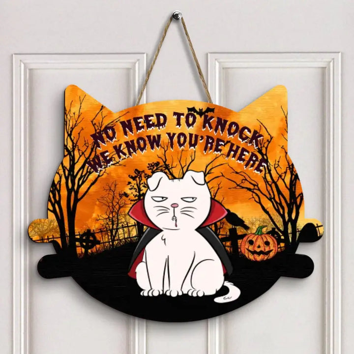 Personalized Custom Door Sign - Halloween Gift For Cat Lover, Cat Mom, Cat Dad, Cat Owner - No Need To Knock We Know You're Here