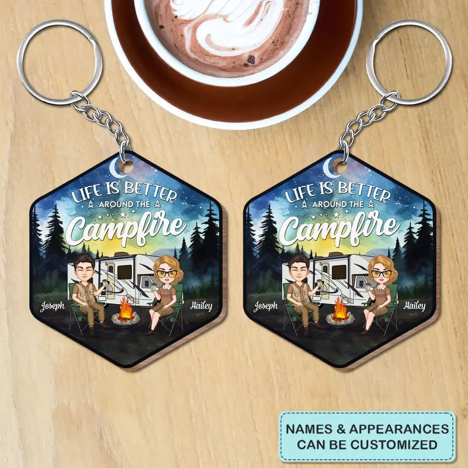 Life Is Better Around The Campfire - Personalized Custom Wooden Keychain - Anniversary Gift For Couple