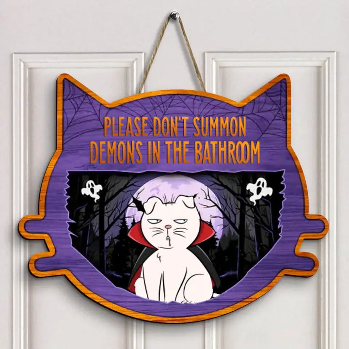 Please Don't Summon Demons In The Bathroom - Personalized Custom Door Sign - Halloween Gift For Cat Lover, Cat Dad, Cat Mom, Dog Lover, Dog Mom, Dog Dad