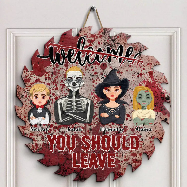 Welcome You Should Leave Bloody Saw - Personalized Custom Door Sign - Halloween Gift For Family, Family Members, Couple, Wife, Husband