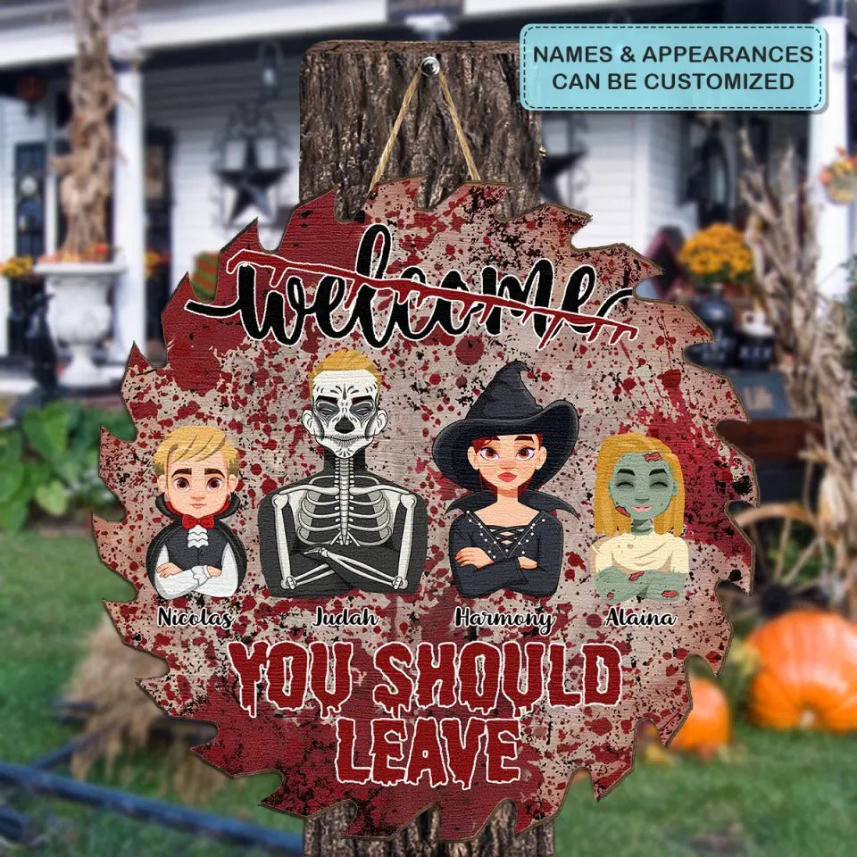 Welcome You Should Leave Bloody Saw - Personalized Custom Door Sign - Halloween Gift For Family, Family Members, Couple, Wife, Husband