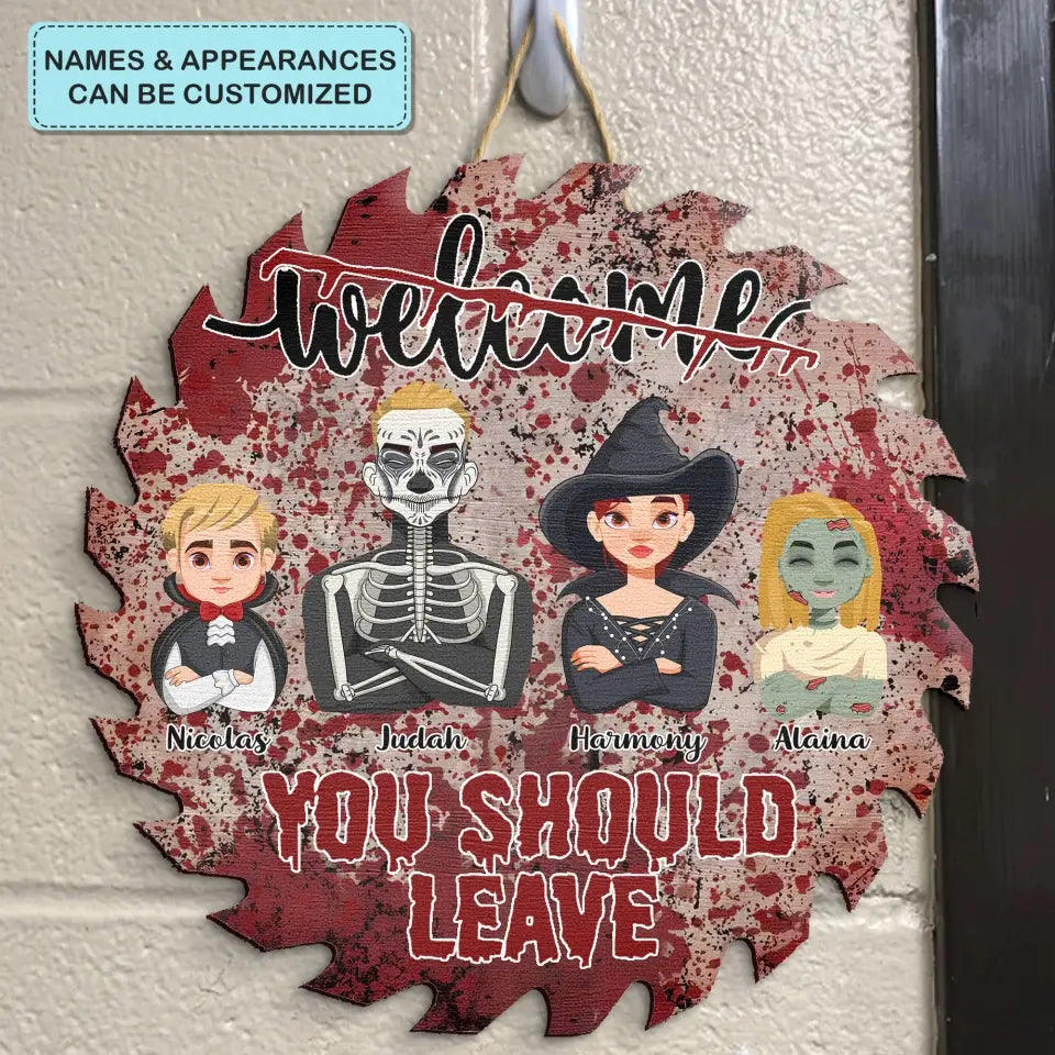 Welcome You Should Leave Bloody Saw - Personalized Custom Door Sign - Halloween Gift For Family, Family Members, Couple, Wife, Husband