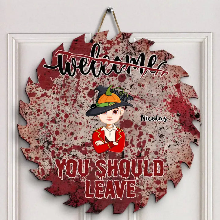 Welcome You Should Leave Bloody Saw - Personalized Custom Door Sign - Halloween Gift For Family, Family Members, Couple, Wife, Husband