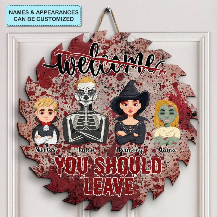 Welcome You Should Leave Bloody Saw - Personalized Custom Door Sign - Halloween Gift For Family, Family Members, Couple, Wife, Husband