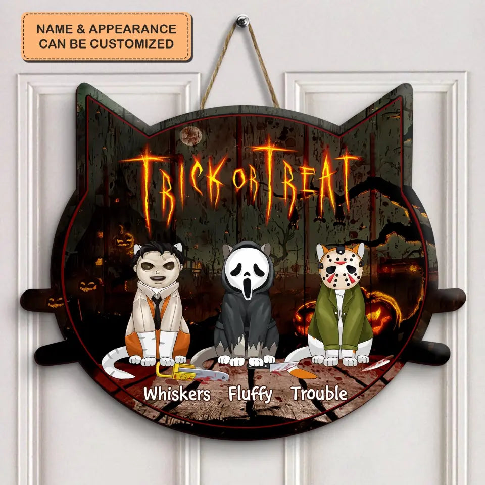 Trick Or Treat - Personalized Custom Door Sign - Halloween Gift For Cat Lover, Cat Dad, Cat Mom, Dog Lover, Dog Mom, Dog Dad, Pet Lover, Pet Parents