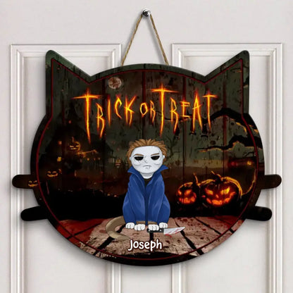 Trick Or Treat - Personalized Custom Door Sign - Halloween Gift For Cat Lover, Cat Dad, Cat Mom, Dog Lover, Dog Mom, Dog Dad, Pet Lover, Pet Parents