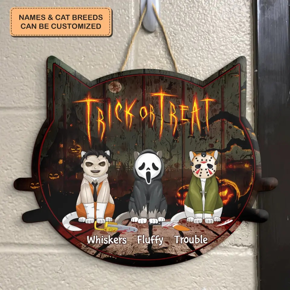 Trick Or Treat - Personalized Custom Door Sign - Halloween Gift For Cat Lover, Cat Dad, Cat Mom, Dog Lover, Dog Mom, Dog Dad, Pet Lover, Pet Parents