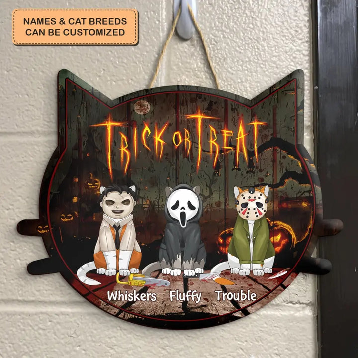 Trick Or Treat - Personalized Custom Door Sign - Halloween Gift For Cat Lover, Cat Dad, Cat Mom, Dog Lover, Dog Mom, Dog Dad, Pet Lover, Pet Parents