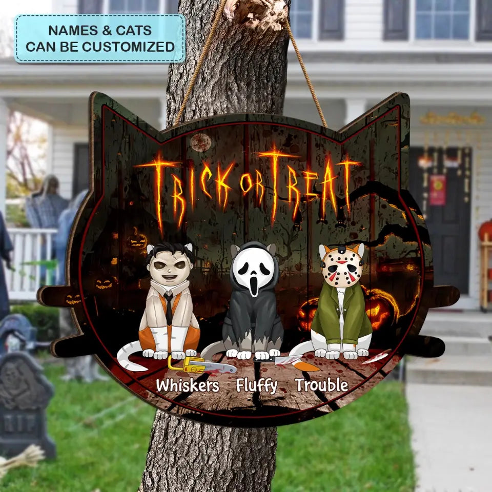 Trick Or Treat - Personalized Custom Door Sign - Halloween Gift For Cat Lover, Cat Dad, Cat Mom, Dog Lover, Dog Mom, Dog Dad, Pet Lover, Pet Parents